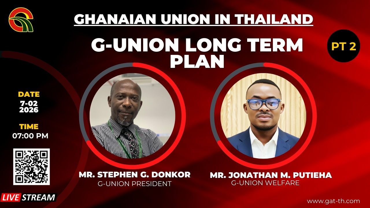 Ghanaian Union in Thailand to Host G-Union Long-Term Plan (Part 2) Live Stream